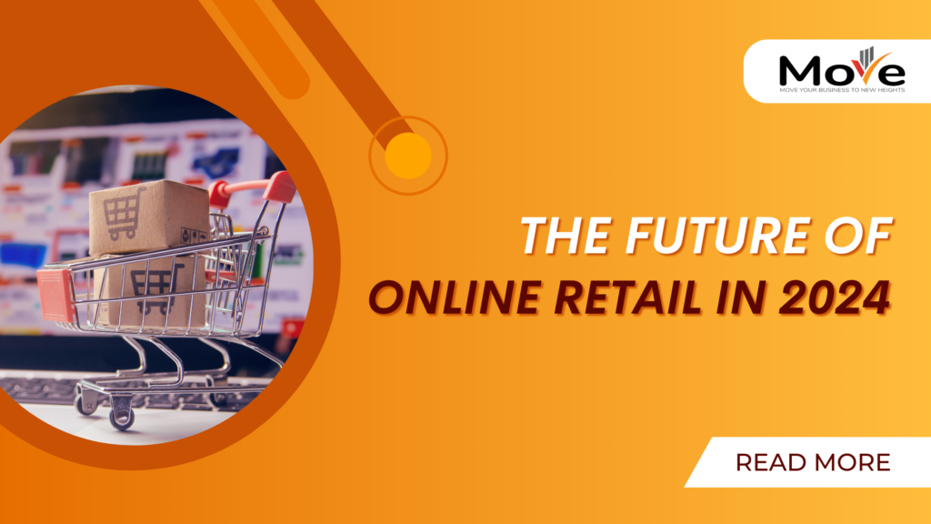 The Future of Online Retail in 2024