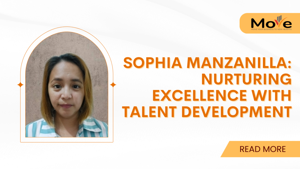 Sophia Manzanilla: Nurturing Excellence in Talent Development at MOVE
