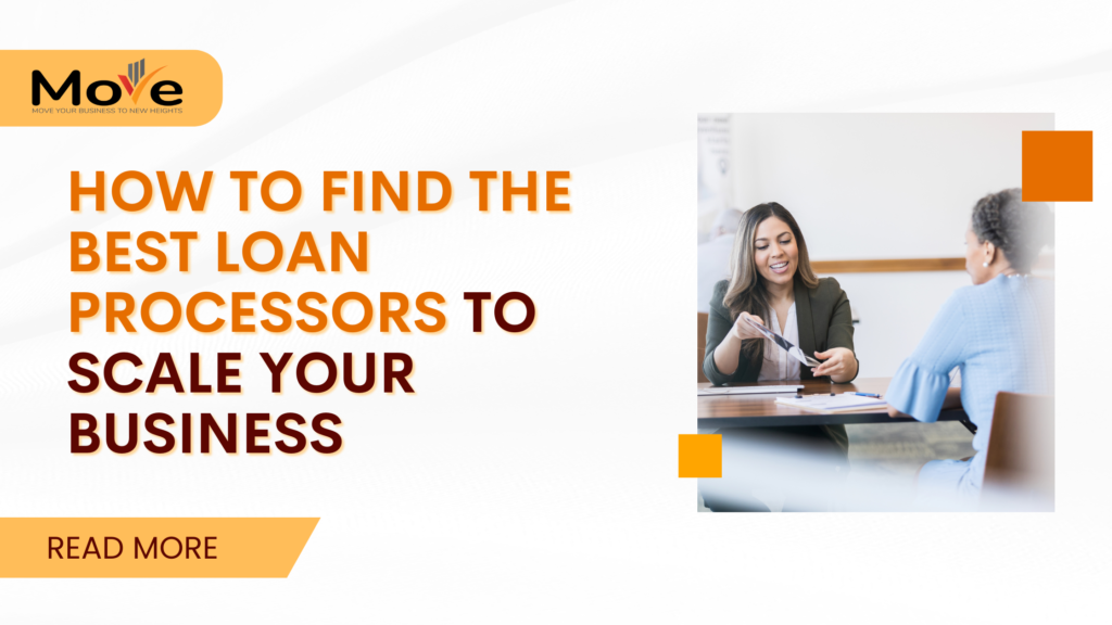 How to Find the Best Loan Processors to Scale Your Business