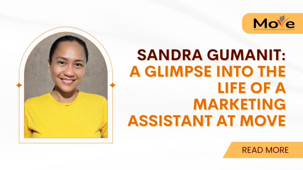 Sandra Gumanit A Glimpse into the Life of a Marketing Assistant at MOVE