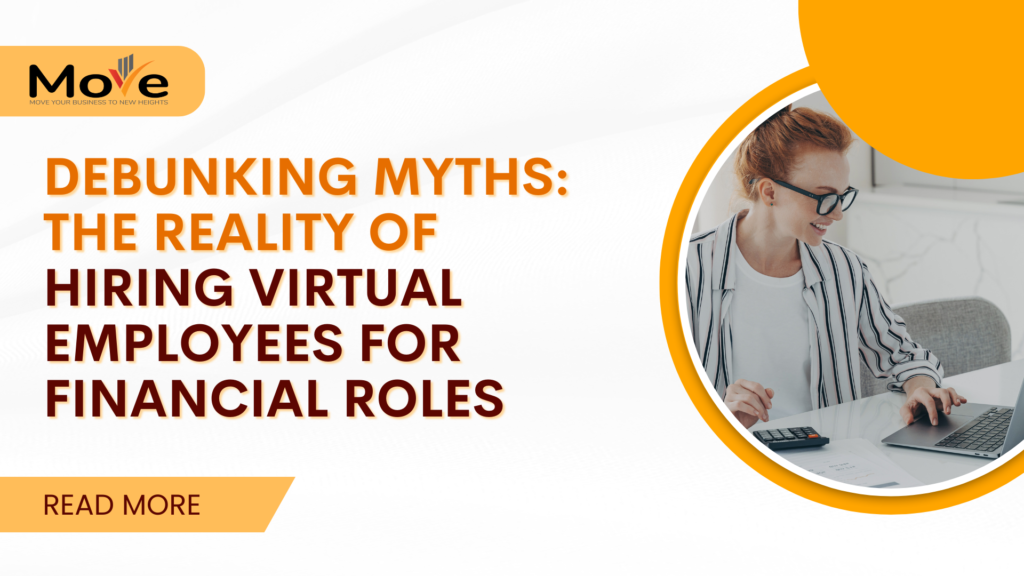 Debunking Myths The Reality of Hiring Virtual Employees for Financial Roles