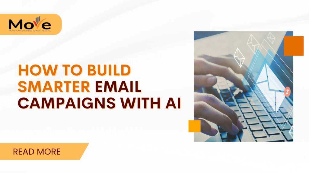 How to Build Smarter Email Campaigns with AI